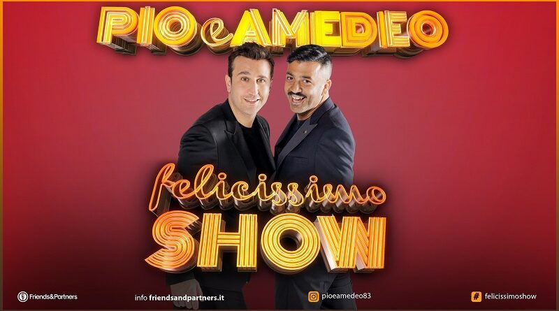 Pio e Amedeo, da ottobre a teatro con "Felicissimo Show"