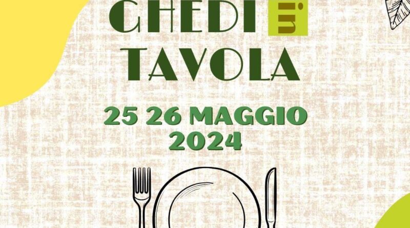 1a Sagra agroalimentare Ghedi In Tavola, il 25 e 26 Maggio