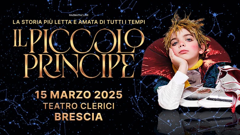 “Il Piccolo Principe” incanta Brescia – Sabato 15 marzo 2025 al Teatro Clerici